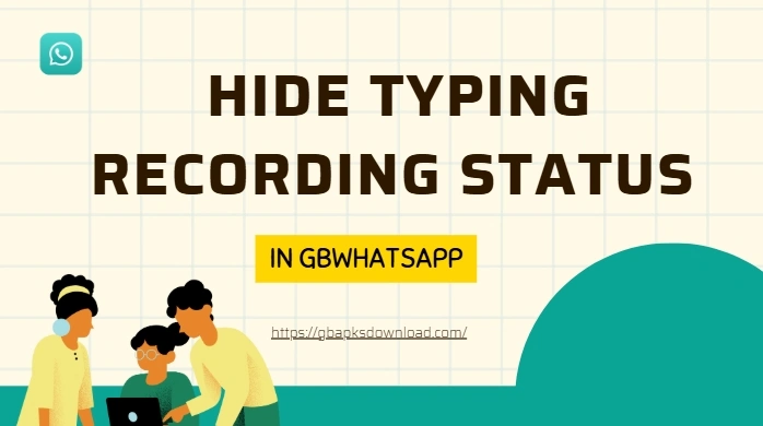 How to Hide Typing & Recording Status in GBWhatsApp